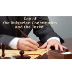 April 16th - the Constitution Day and a professional celebration of jurists in Bulgaria